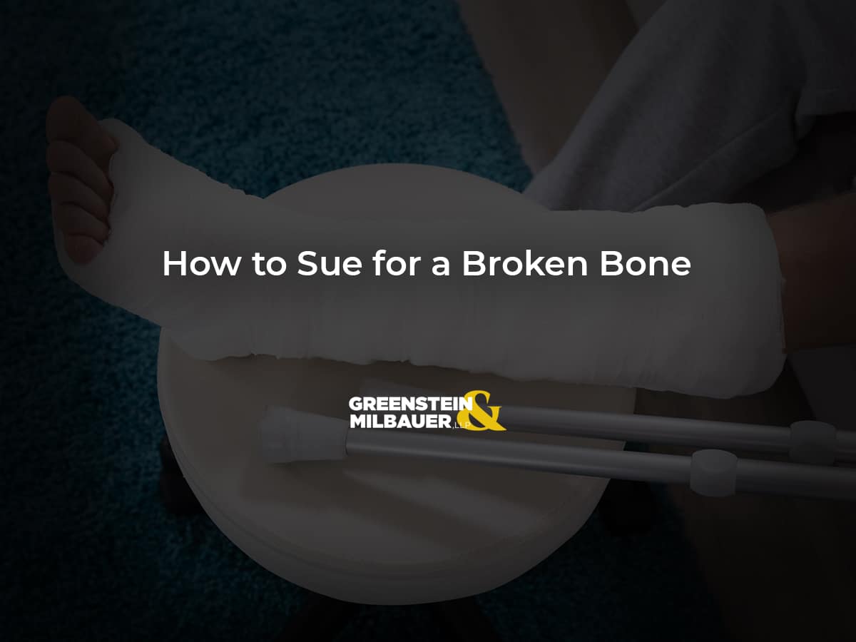 How to Sue for a Broken Bone