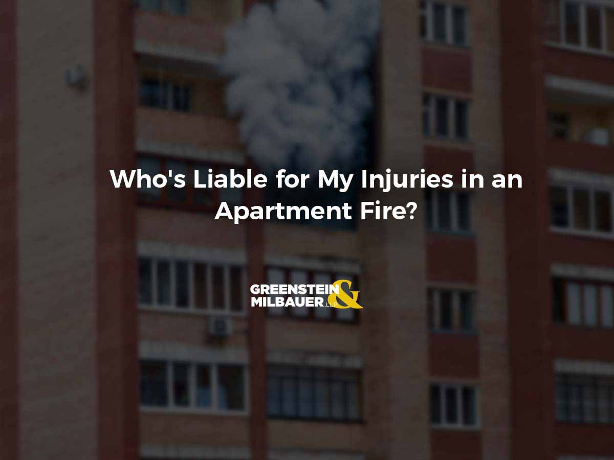 Who's Liable for My Injuries in an Apartment Fire?