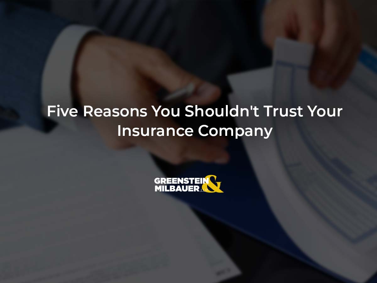 Five Reasons You Shouldn't Trust Your Insurance Company